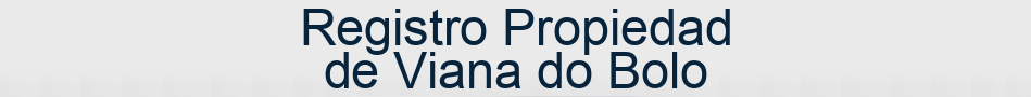 Registro Propiedad de Viana do Bolo