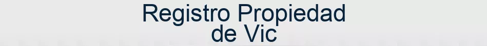 Registro Propiedad de Vic