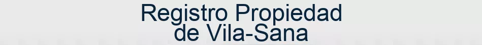 Registro Propiedad de Vila-Sana