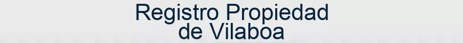 Registro Propiedad de Vilaboa