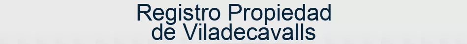 Registro Propiedad de Viladecavalls