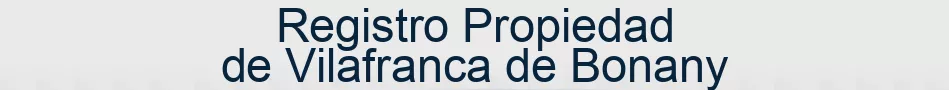 Registro Propiedad de Vilafranca de Bonany