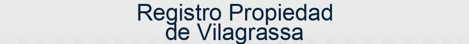 Registro Propiedad de Vilagrassa