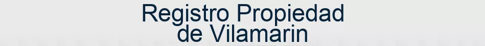 Registro Propiedad de Vilamarin
