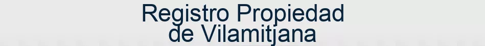 Registro Propiedad de Vilamitjana