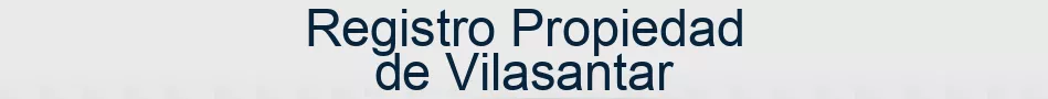 Registro Propiedad de Vilasantar