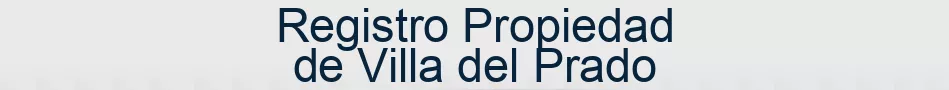 Registro Propiedad de Villa del Prado