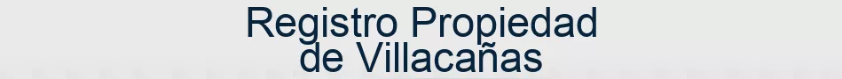 Registro Propiedad de Villacañas