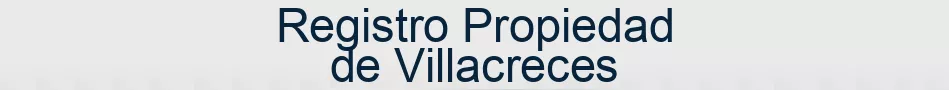 Registro Propiedad de Villacreces