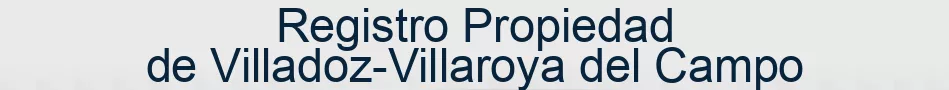 Registro Propiedad de Villadoz-Villaroya del Campo
