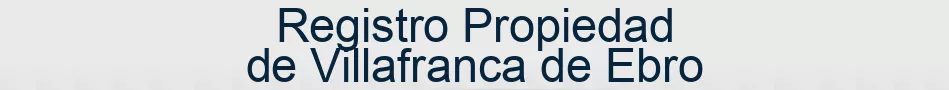 Registro Propiedad de Villafranca de Ebro