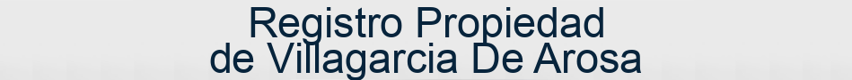 Registro Propiedad de Villagarcia De Arosa