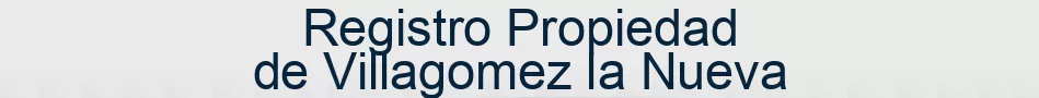 Registro Propiedad de Villagomez la Nueva