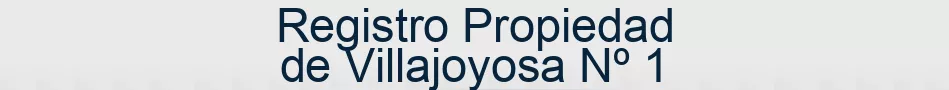 Registro Propiedad de Villajoyosa Nº 1