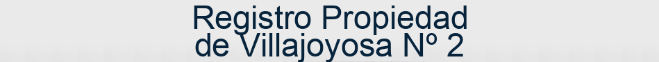Registro Propiedad de Villajoyosa Nº 2