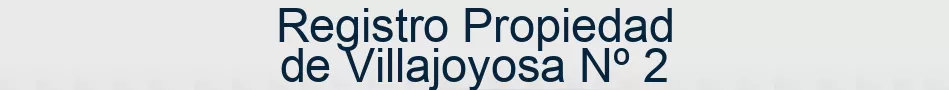 Registro Propiedad de Villajoyosa Nº 2