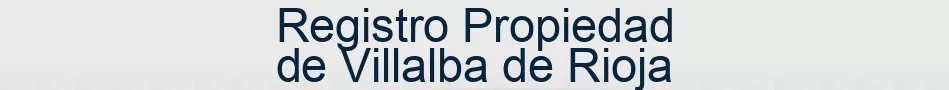Registro Propiedad de Villalba de Rioja