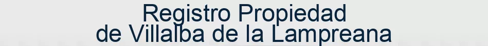 Registro Propiedad de Villalba de la Lampreana