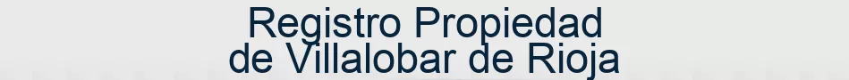 Registro Propiedad de Villalobar de Rioja