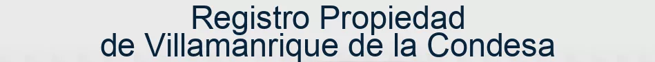 Registro Propiedad de Villamanrique de la Condesa