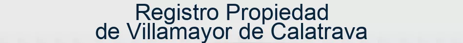 Registro Propiedad de Villamayor de Calatrava