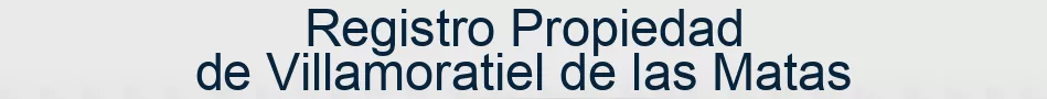 Registro Propiedad de Villamoratiel de las Matas