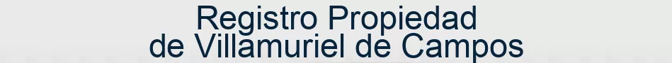 Registro Propiedad de Villamuriel de Campos