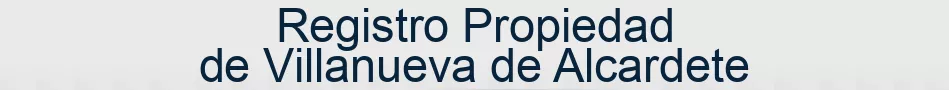 Registro Propiedad de Villanueva de Alcardete
