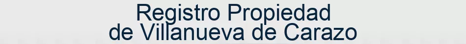 Registro Propiedad de Villanueva de Carazo