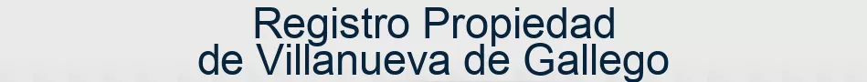 Registro Propiedad de Villanueva de Gallego