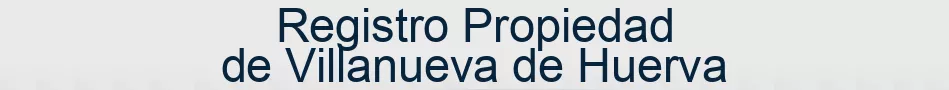 Registro Propiedad de Villanueva de Huerva