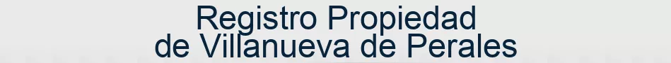 Registro Propiedad de Villanueva de Perales