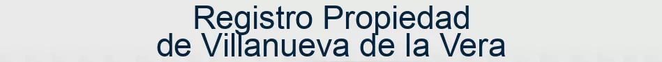 Registro Propiedad de Villanueva de la Vera