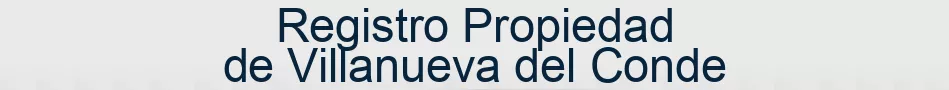 Registro Propiedad de Villanueva del Conde