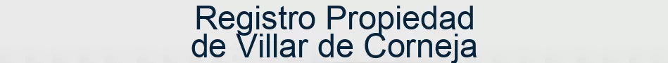 Registro Propiedad de Villar de Corneja