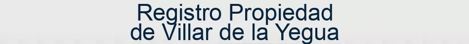 Registro Propiedad de Villar de la Yegua