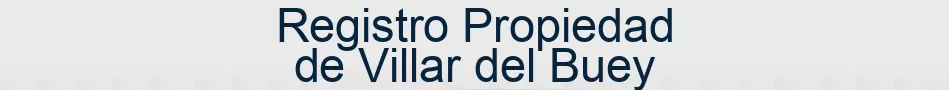 Registro Propiedad de Villar del Buey
