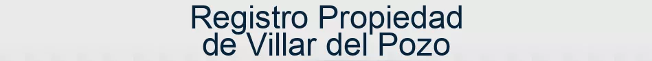 Registro Propiedad de Villar del Pozo