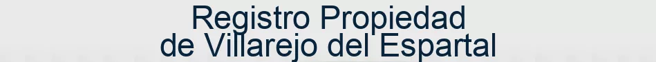 Registro Propiedad de Villarejo del Espartal