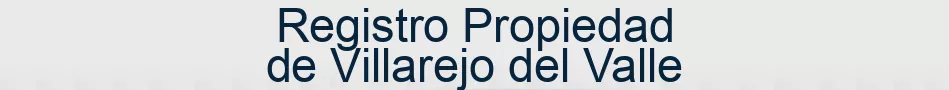 Registro Propiedad de Villarejo del Valle