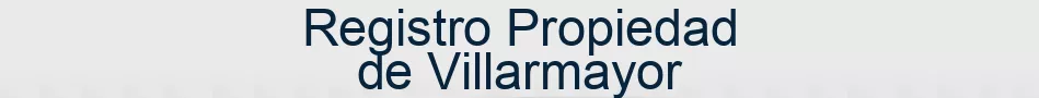 Registro Propiedad de Villarmayor