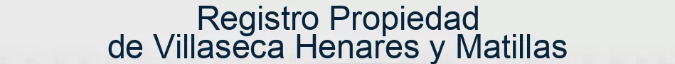 Registro Propiedad de Villaseca Henares y Matillas