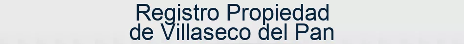 Registro Propiedad de Villaseco del Pan