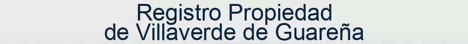 Registro Propiedad de Villaverde de Guareña
