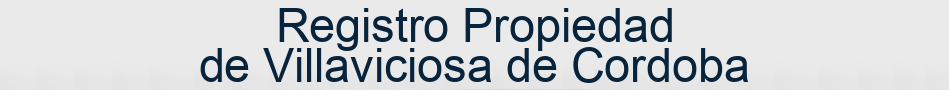 Registro Propiedad de Villaviciosa de Cordoba