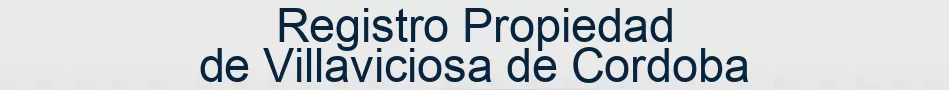 Registro Propiedad de Villaviciosa de Cordoba