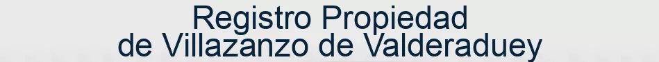 Registro Propiedad de Villazanzo de Valderaduey