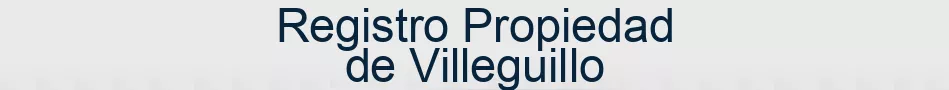 Registro Propiedad de Villeguillo
