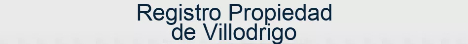 Registro Propiedad de Villodrigo
