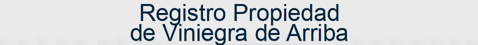 Registro Propiedad de Viniegra de Arriba